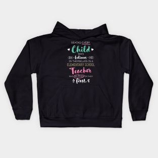 Great Elementary School Teacher who believed - Appreciation Quote Kids Hoodie